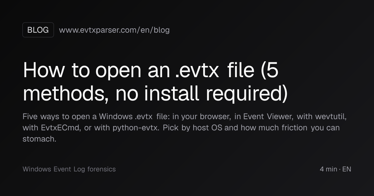 How to open an .evtx file (5 methods, no install required) | EVTX parser